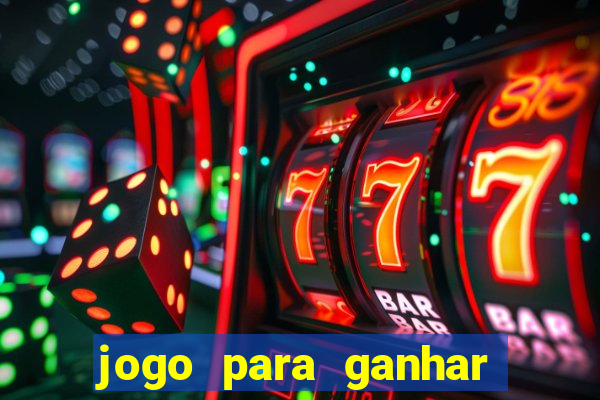 jogo para ganhar dinheiro de verdade sem depositar nada